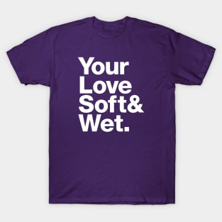 Soft & Wet: Lyrical Jetset T-Shirt